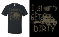 Get Dirty T-Shirt