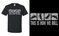 How We Roll T-Shirt